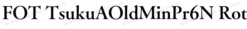 FOT TsukuAOldMinPr6N Rotf字体转换